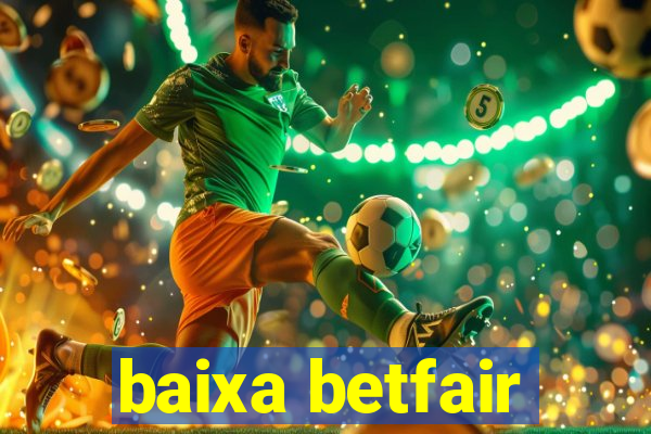 baixa betfair